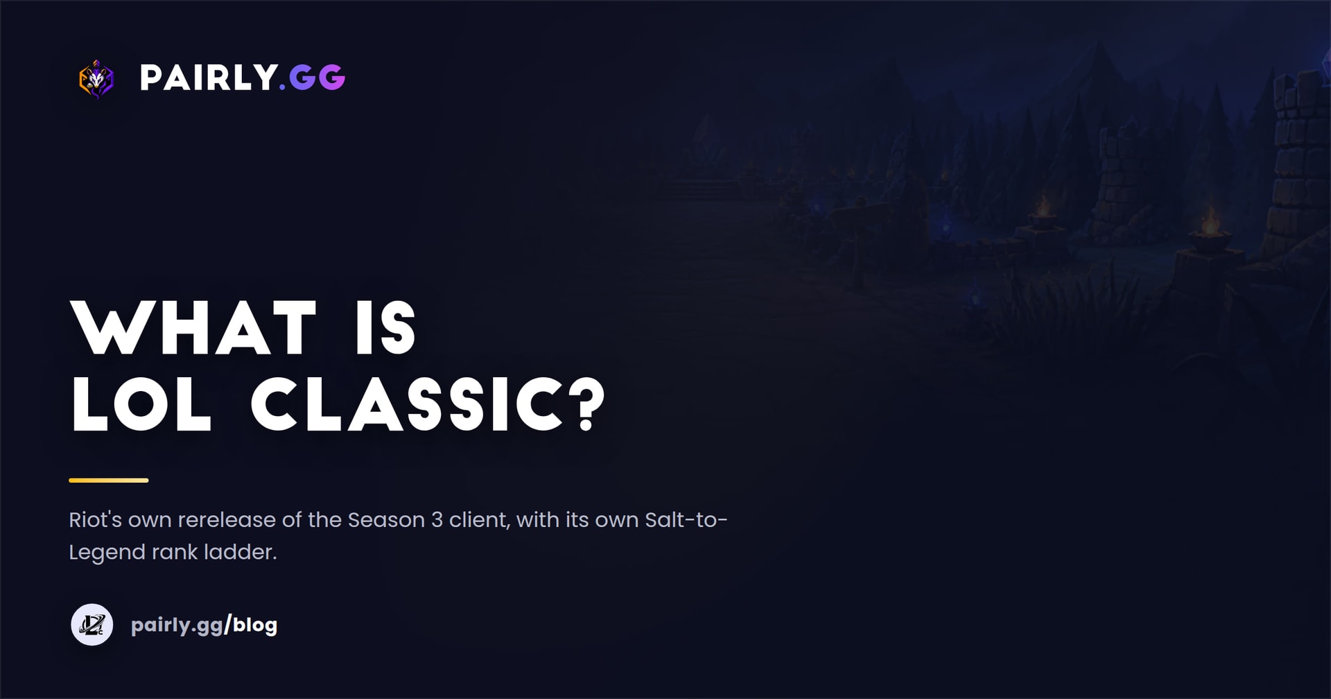 What Is LoL Classic? Salt-to-Legend Ranks & Rules